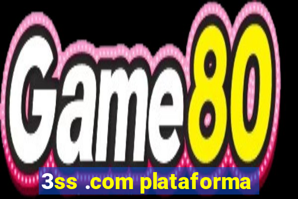 3ss .com plataforma